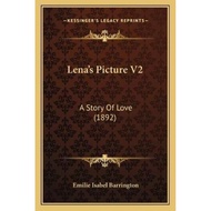 [100% Original Books] - Lena's Picture V2 : A Story Of Love (189 by Emilie Isabel Barrington (US edi