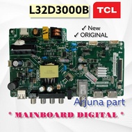 MESIN MAINBOARD TV TCL L32D3000B / MB TV TCL L32D3000B / TV MACHINE TCL L32D3000B / TV MODULE TCL L3