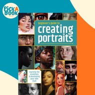 [100% Original Books] - Beginner's Guide to Creating Portraits - Learning the esse by 3dtotal Publis