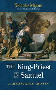 The King-Priest in Samuel Nicholas Majors