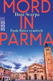 Mord in Parma Dani Scarpa