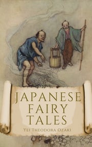Japanese Fairy Tales Yei Theodora Ozaki