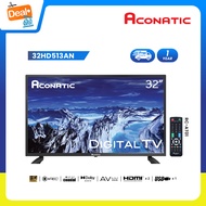 Aconatic LED Digital TV ดิจิตอลทีวี 32 นิ้ว คมชัดระดับ HD รุ่น 32HD513AN ไม่ต้องต่อกล่องทีวี (รับประ