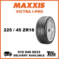 MAXXIS VICTRA I-PRO - 225/45/18, 225/45ZR18 TYRE TIRE TAYAR 18 INCH INCI