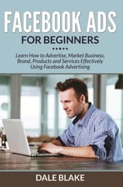 Facebook Ads For Beginners Dale Blake