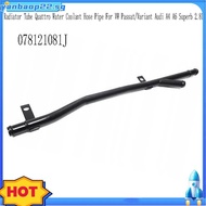 078121081J Radiator Tube  Water Coolant Hose Pipe  /Variant  A4 A6 Superb 2.8L