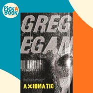 Axiomatic by Greg Egan (UK edition, paperback)