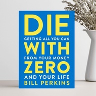 Die with Zero Book by Bill Perkins Personal Finance Life Planning Money Philosophy Guide