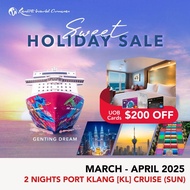 [Resorts World Cruises] [Sweet Holidays Sales] [UOB $200 Off per cabin] 2 Nights Port Klang (KL) (Sun) on Genting Dream (Mar - Apr 2025)