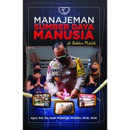 Human Resource Management in the Public Sector - IRJEN POL. DR. DR. DR. DEDI PRASETYO, M.HUM., M.SI.