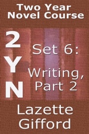 Two Year Novel Course Set 6 (Writing, Part 2) Lazette Gifford