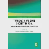 Transnational Civil Society in Asia: The Potential of Grassroots Regionalization