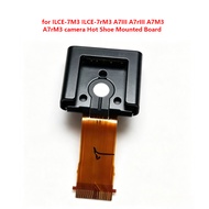 for Sony ILCE-7M3 ILCE-7rM3 A7III A7rIII A7M3 A7rM3 camera Hot Shoe Mounted Board repair parts