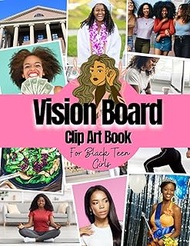 Vision Board Clip Art Book For Black Teen Girls: Vision Board Supplies For Teens With Pictures, Quot