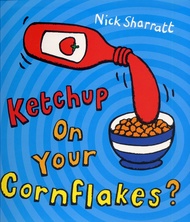 KETCHUP ON YOURCORNFLAKES? 【12】