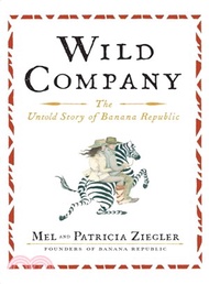 Wild Company ― The Untold Story of Banana Republic