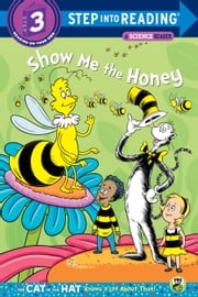 Show me the Honey (Dr. Seuss/Cat in the Hat) Tish Rabe