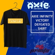 ♨☼ↂAxie Infinity tshirt Victory tshirt Defeated tshirt (COMES WITH STICKER LIMITED TIME ONLY)