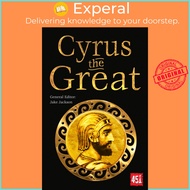 Cyrus the Great - Epic and Legendary Leaders by J.K. Jackson (US edition, paperback)