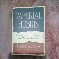 Imperial hubris why the west is loss the war on terror