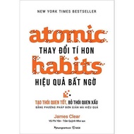 Atomic thay đổi tí hon habits hiệu quả bất ngờ