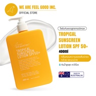 We Are Feel Good Inc: Tropical Sunscreen SPF50+ ทรอปิคอล ซันสกรีน โลชั่น เอสพีเอฟ 50+ ขนาด 400ml