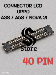 CONNECTOR LCD OPPO A3S / A5S / NOVA 2I (40 PIN) SOKET LCD KONEKTOR LCD FPC DI MESIN OPPO A3S / A5S /
