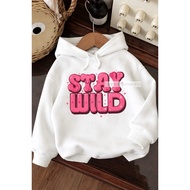 [CC10] S-6XL Hoodie Stay Wild Unisex Men Women Premium Fleece