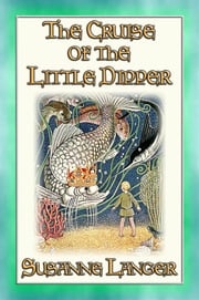 THE CRUISE OF THE LITTLE DIPPER and Other Fairy Tales Suzanne Langer