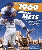 1969 Miracle Mets Steven Travers