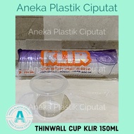 I☛9L THINWALL CUP 150ML/ CUP KLIR 150ML/ CUP PUDING 150ML O✉MV