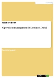 Operations management in Dominos, Dubai Wilshere Bonn