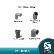 50MM (2") 80MM (3")  PVC FITTING/ PVC PIPE FITTING/ ELBOW/ELBOW 45/PT SOCKET/PT ELBOW