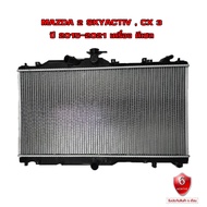 หม้อน้ำ MAZDA 2 SKYACTIV  CX3 หม้อน้ำรถยนต์ มาสด้า 2 สกายแอคทีฟ และ ซ๊เอ็กซ์ 3 ปี 2015-2021 เครื่องด