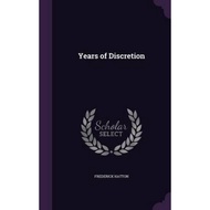 [100% Original Books] - Years of Discretion by Frederick Hatton (hardcover)
