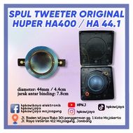 SPOOL SPUL TWEETER AKTIF HUPER HA400 HA 44.1 spol twiter ORIGINAL