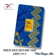 PUBLIC GOLD 10GM GOLD BAR 999.9 KAD BUNGA MAS 10G GOLD BAR 9999 FINE GOLD PG CERTIFIED GOLD BAR AU 9