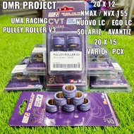 UMA RACING PULLEY ROLLER V3 N MAX/NVX 155/VARIO/PCX/SOLARIZ/AVANTIZ (20X12MM/20X15MM) (8G,9G,10G,11G