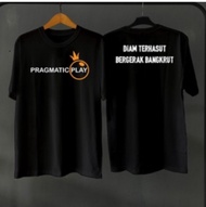 Tshirt Baju Kaos Distro Pragmatic Play game Slot Diam Terhasut Bergerak Bangkrut / Kaos Distro Pria Wanita