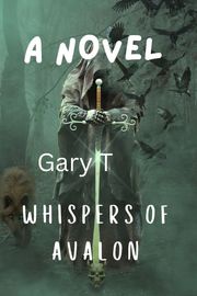Whispers Of Avalon Gary T