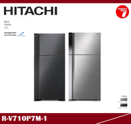 [ Delivered by Seller ] HITACHI 2 Door Big 2 Refrigerator / Freezer / Fridge / Peti Sejuk 601L R-V710P7M-1 BBK / R-V710P7M-1 BSL