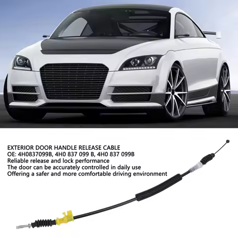 Car Exterior Door Handle Bowden Cable Professional Performance 4H0837099B for Audi A1 A4 A5 A6 A7 A8