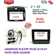 ISUZU D-MAX 2012 - 2019 , D-MAX 2020 ANDROID PLAYER 9” INCH PLUG N PLAY WITH OEM CASING