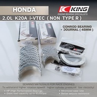KING Bearing HONDA 2.0L K20A i-VTEC ( Non Type R ) Civic FD2 Stream RN3 RN4 CRV RD5 Accord CL7 CM1 E