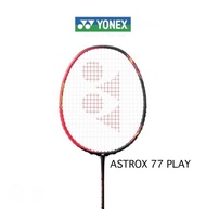 ไม้แบดมินตัน Yonex : ASTROX 77 (Play) (4UG5) ** แถมเอ็นBG65+กริป+ซอง** (สินค้าจากYONEX THAILAND)