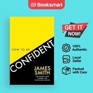 How to Be Confident: The new book from the international number 1 best - 9780008536480