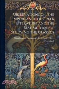 Observations on the Importance of Greek Literature and the Best Method of Studying the Classics: Tra