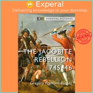 The Jacobite Rebellion : 1745-46 by Gregory Fremont-Barnes (UK edition, paperback)