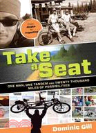 24548.Take a Seat ─ One Man, One Tandem, and Twenty Thousand Miles of Possibilities