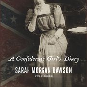 A Confederate Girl’s Diary Sarah Morgan Dawson